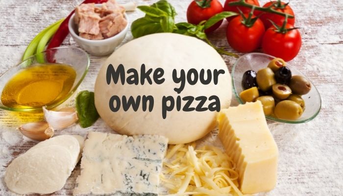 Make Your Own Pizza